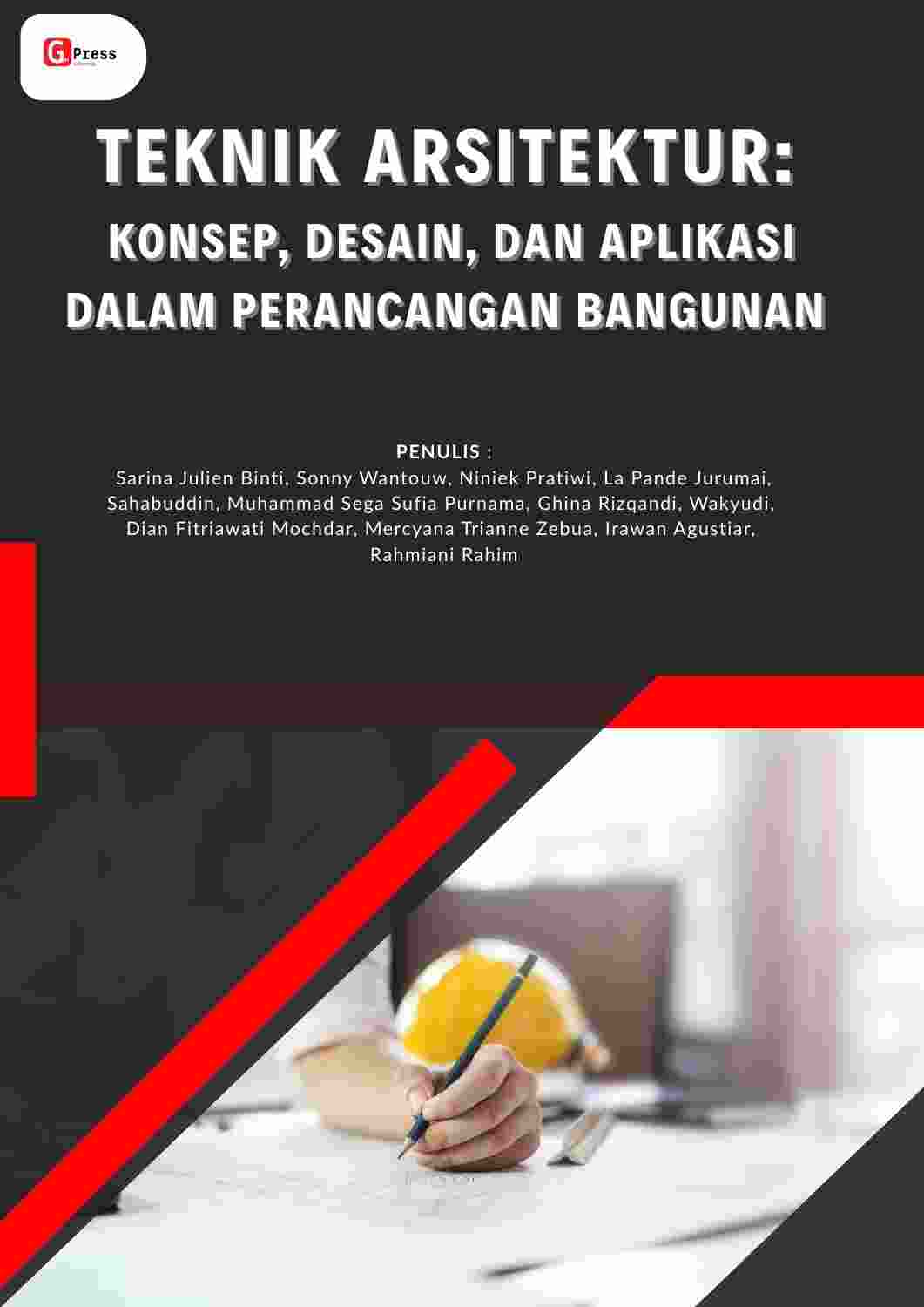Teknik Arsitektur: Konsep, Desain, Dan Aplikasi Dalam Perancangan Bangunan